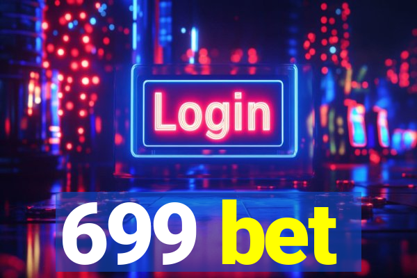 699 bet